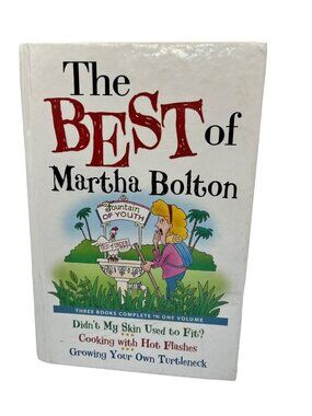 The Best Of Martha Bolton: A Trio Of Humorous Insights On Aging & Lifes Quirks